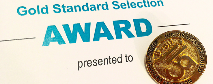 Junior Library Guild Gold Standard Selection Award!