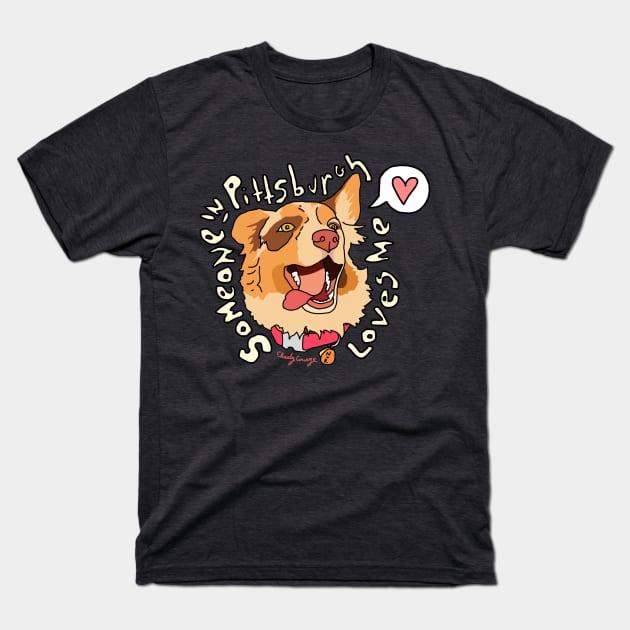 “Someone in Pittsburgh Loves Me” – Chaely Courage Shirt
